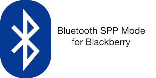 Bluetooth SPP Mode for Blackberry Bluetooth SPP Mode for Blackberry